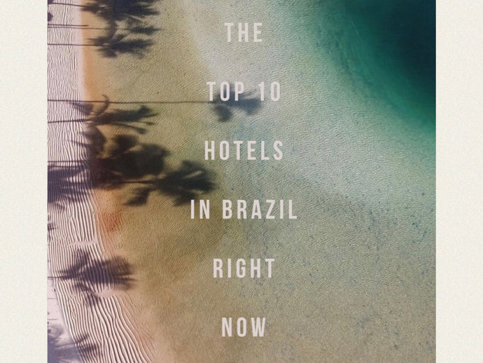 The Top 10 Hottest Hotels in Brazil right now